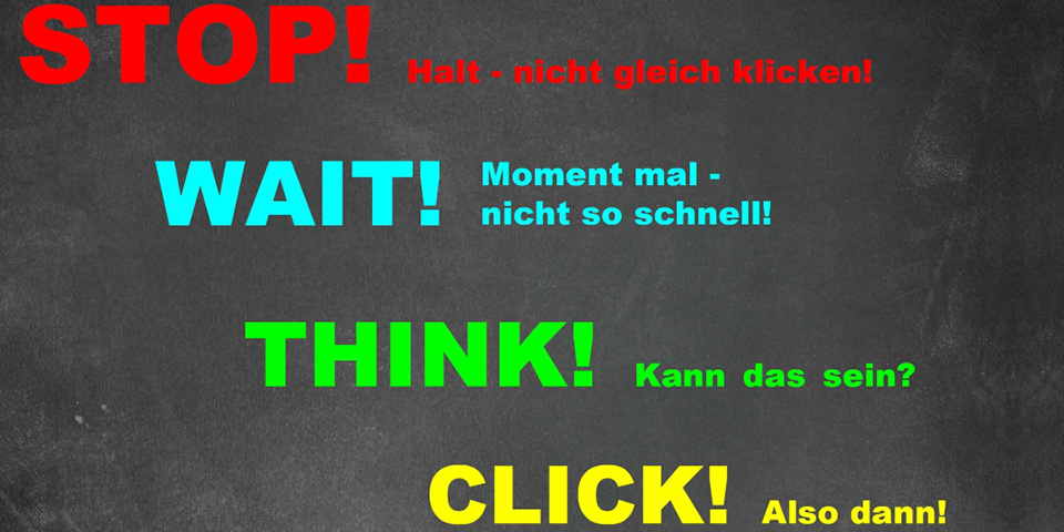 Stop. Wait. Think. Click.